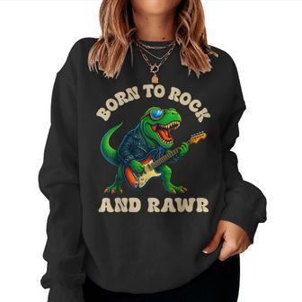 Born To Rock And Rawr Cute Dinosaur Boys Girls Kids Women Sweatshirt - Thegiftio UK