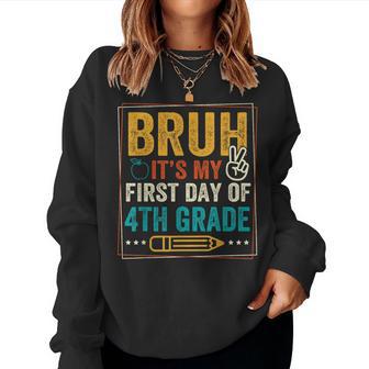 Bruh It's My First Day Of 4Th Grade Back To School Boys Kids Women Sweatshirt - Thegiftio UK
