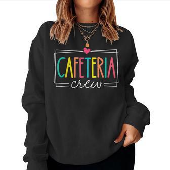 Cafeteria Crew Lunch Ladies Rock Back To School Women Sweatshirt - Thegiftio UK