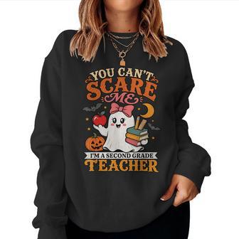 You Can't Scare Me I'm A Teacher Second Grade Fun Halloween Women Sweatshirt - Thegiftio UK