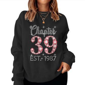 Chapter 39 Est 1987 Happy 39Th Birthday Girl Women Women Sweatshirt - Thegiftio UK