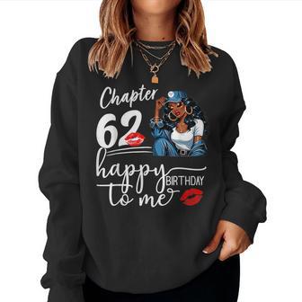 Chapter 62 Years Old 62Nd Happy Birthday To Me Girl Women Sweatshirt - Thegiftio UK