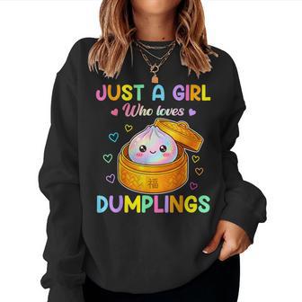 Cute Dumpling Kawaii Anime Just A Girl Who Loves Dumplings Women Sweatshirt | Seseable UK