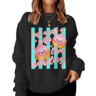 Cute Dumpling Kawaii Anime Just A Girl Who Loves Dumplings Women Sweatshirt - Thegiftio UK