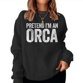Disfraz De Orca De Pretend I'm An Orca Para Adultos Hombres Es Y Niños Sudadera Mujer - Regaloses