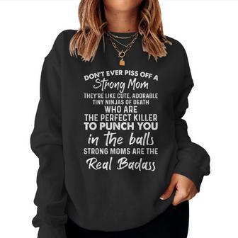 Dont Ever Piss Off A Strong Mom Christmas Ideas For Mom Women Sweatshirt | Seseable UK