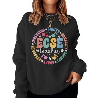 Ecse Teacher Appreciation Ecse Squad Ecse Team Ecse Crew Women Sweatshirt - Thegiftio UK