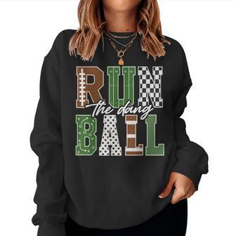 Fall Football Dots Checkered Run The Dang Ball Football Mom Women Sweatshirt - Thegiftio UK