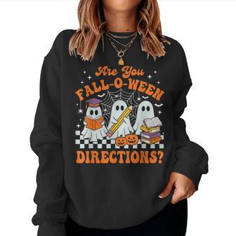 Are You Fall O Ween Directions Halloween Teacher Ghosts Women Sweatshirt - Thegiftio UK