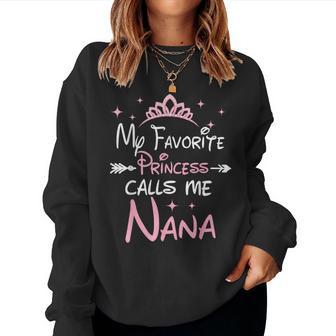 My Favorite Princess Calls Me Nana For Women Women Sweatshirt - Thegiftio UK