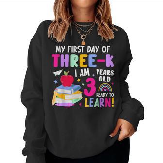 My First Day Of Three-K 3K Student 3K Teacher Women Sweatshirt - Thegiftio UK