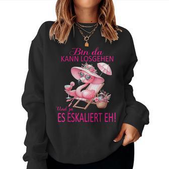 Flamingo Bin Da Kann Losgehen Und Ja Es Eskaliert Eh Kostüm Sweatshirt Frauen - Geschenkecke