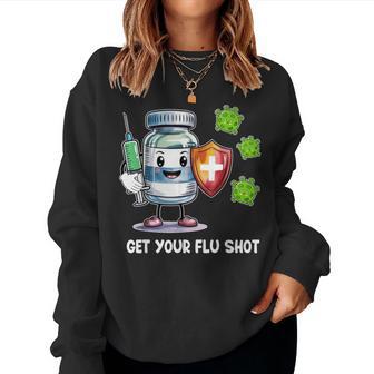 Get Your Flu Shot Vaccination Nurse Caregiver Immunization Women Sweatshirt - Thegiftio UK