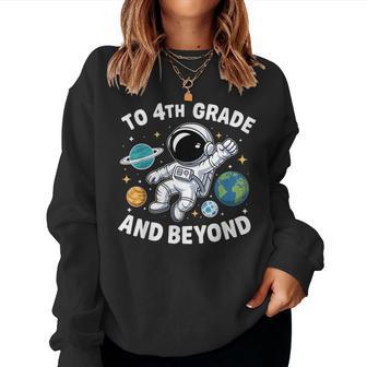 Fourth Grade And Beyond Space 4Th Grade First Day Of School Women Sweatshirt - Thegiftio UK