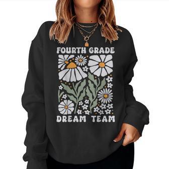 Fourth Grade Dream Team Back To School Boho Flower 4Th Grade Women Sweatshirt - Thegiftio UK