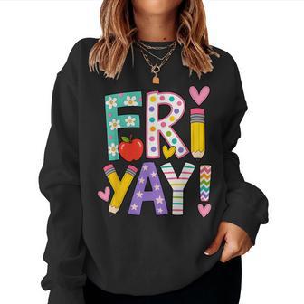 Fri-Yay Teacher Back To School Women Sweatshirt - Thegiftio UK