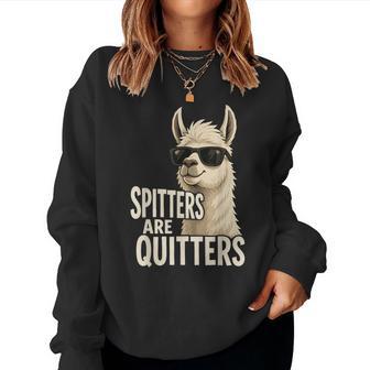Llama Spitters Are Quitters Adult Humor Women Sweatshirt - Thegiftio UK