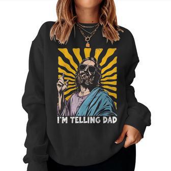Im Telling Dad Religious Christian Jesus Meme Women Sweatshirt - Thegiftio UK