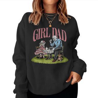 Girl Dad Skeleton Daughter Tea Party Graphic On Back Women Sweatshirt - Thegiftio UK