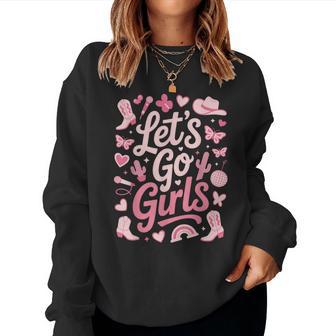 Lets Go Girls Country Western Cowgirl Party Women Sweatshirt - Thegiftio UK