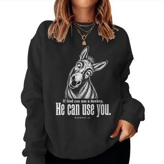 If God Can Use A Donkey He Can Use You Christian Bible Verse Women Sweatshirt - Thegiftio UK