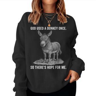 If God Used A Donkey He Can Use Me Christian Quote Graphic Women Sweatshirt - Thegiftio UK