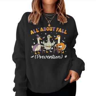 Goose All About Fall Prevention Fall Physical Therapy Pt Ot Women Sweatshirt - Thegiftio UK