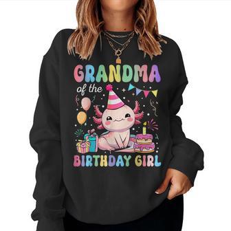Grandma Of The Birthday Girl Axolotl Bday Party Family Women Sweatshirt - Thegiftio UK