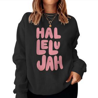 Hallelujah Cute Christian Groovy Bubble Font Jesus Praise Women Sweatshirt - Thegiftio UK