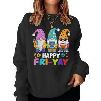 Happy Friyay Gnome Friday Weekend Fri Yay Teacher N Women Sweatshirt - Thegiftio UK