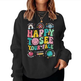 Happy To See Your Face Teacher Back To School Women Sweatshirt - Thegiftio UK