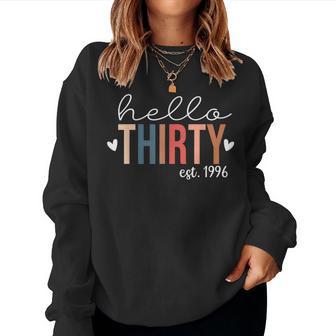 Hello Thirty Est 1996 Bday 30Th Birthday 30 Years Old Women Women Sweatshirt - Thegiftio UK