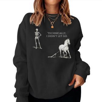Horse Riding Saying Equestrian Skeleton Dark Humor Vintage Women Sweatshirt - Thegiftio UK