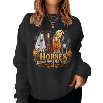 Horses Because People Are Creepy Halloween Horse Women Sweatshirt | Seseable UK
