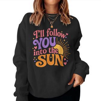 Ill Follow You Into The Sun Cute Retro Groovy Women Sweatshirt | Seseable UK