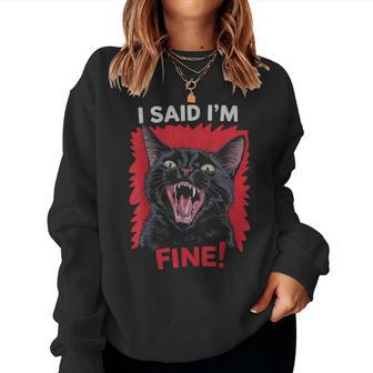 I Said I'm Fine Cat Humor Sassy Humorous Feline Women Women Sweatshirt - Thegiftio UK