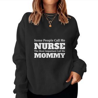 The Most Important People Call Me Mommy Women Sweatshirt | Seseable UK