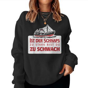 Ist Derchnaps Zutark Bist Du Zuchwach Bier Beeraufen Sweatshirt Frauen - Geschenkecke