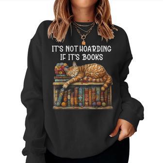 It's Not Hoarding If It's Books And Cats Coffee Book Cat Mom Women Sweatshirt - Thegiftio UK