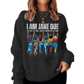 I Am Jane Doe Believe All Of Us Are Women Sweatshirt - Thegiftio UK
