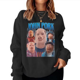 John Pork Meme Humor Women Women Sweatshirt - Thegiftio UK
