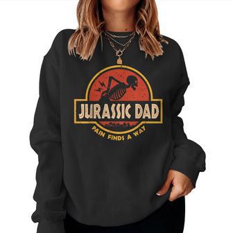 Jurassic Dad Pain Finds A Way Sarcastic Skeleton Retro Women Sweatshirt - Thegiftio UK