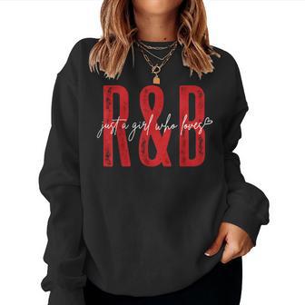 Just A Girl Who Loves R&B Heart For Girls Women Sweatshirt - Thegiftio UK