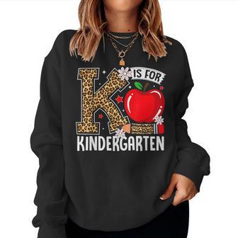 K Is For Kindergarten Teacher Back To School Leopard Women Sweatshirt - Thegiftio UK