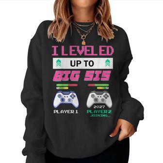 Leveled Up To Big Sister 2027 I'm Going To Be A Big Sis 2027 Women Sweatshirt - Thegiftio UK
