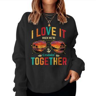 I Love It When Were Cruising Together Couple Match Women Women Sweatshirt - Thegiftio UK