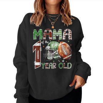 Mama Of The 1 Year Old Football Lover 1St Birthday Boy Women Sweatshirt - Thegiftio UK