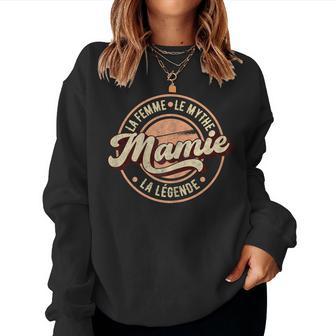 Mamie La Légende Cadeau Grand Mère Original Sweat-shirt pour femme - Cadeauxyz