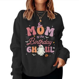 Mom Of The Birthday Ghoul Halloween Ghost Groovy Family Women Sweatshirt - Thegiftio UK