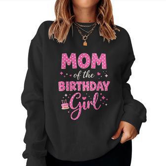 Mom Of The Birthday Girl Cute Pink Matching Family Party Women Sweatshirt - Thegiftio UK